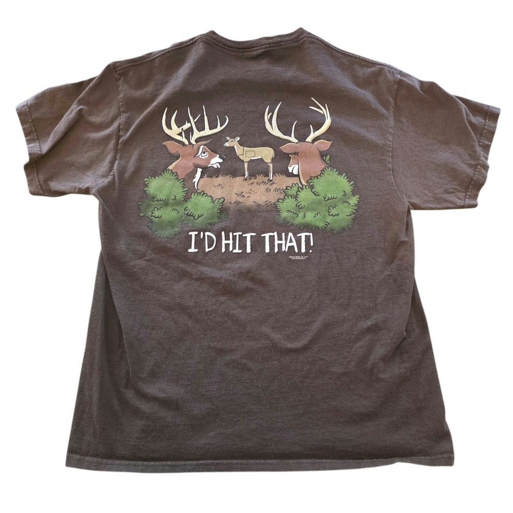 2011 Buck Wear Deer Hunting Humor T-Shirt Deer "I'd Hit That" Brown Large